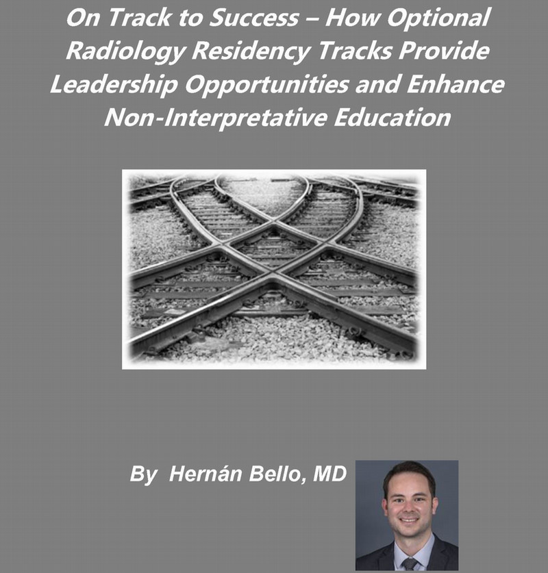 cover page of article titled On Track to Success - How Optional Radiology Residency Tracks Provide Leadership Opportunities and Enhance Non-Interpretive Education